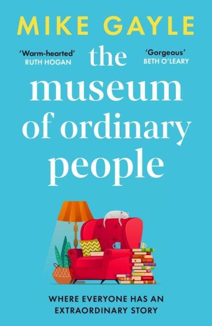 The Museum of Ordinary People : The uplifting new novel from the bestselling author of Half a World Away - The Cleeve Bookshop