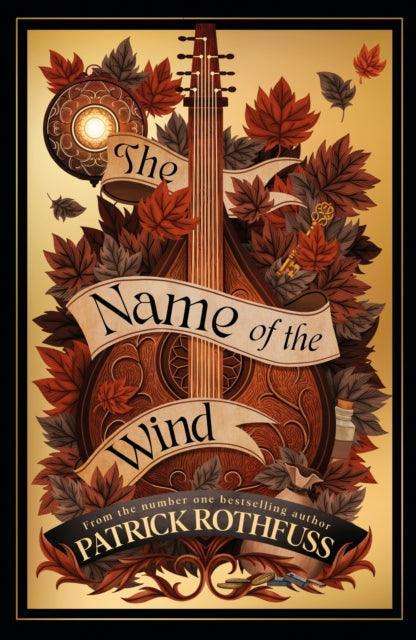 The Name of the Wind : The legendary must-read fantasy masterpiece - The Cleeve Bookshop