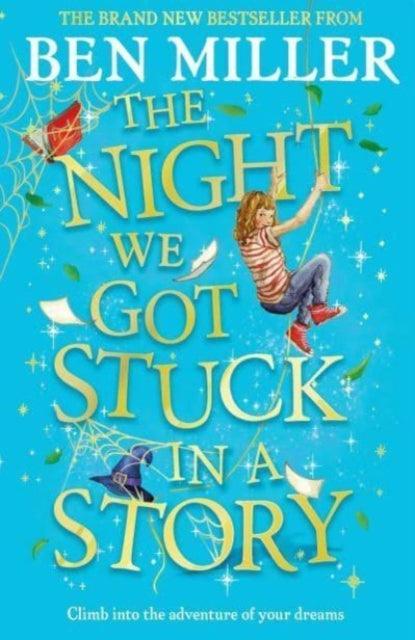 The Night We Got Stuck in a Story : From the author of smash-hit The Day I Fell Into a Fairytale - The Cleeve Bookshop