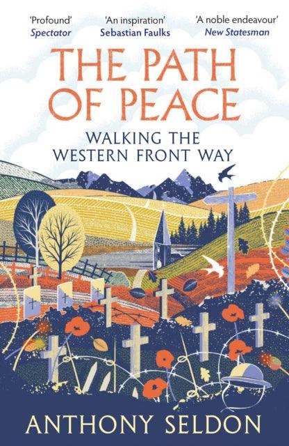 The Path of Peace : Walking the Western Front Way - 9781838957421