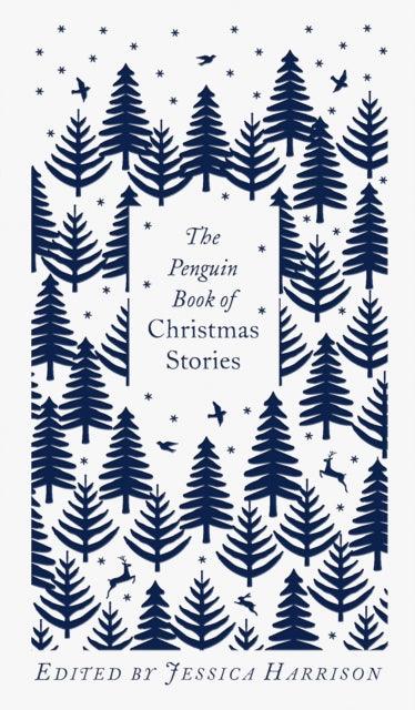 The Penguin Book of Christmas Stories : From Hans Christian Andersen to Angela Carter - 9780241455654