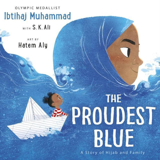 The Proudest Blue : A Story of Hijab and Family - The Cleeve Bookshop