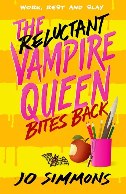 The Reluctant Vampire Queen Bites Back (The Reluctant Vampire Queen 2) - 9781471411830