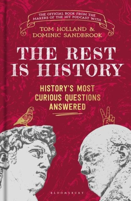 The Rest is History : The official book from the makers of the hit podcast - 9781526667694