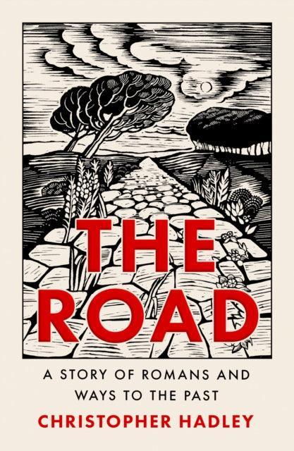 The Road : A Story of Romans and Ways to the Past - The Cleeve Bookshop