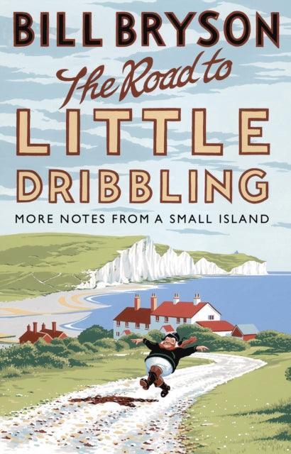 The Road to Little Dribbling : More Notes from a Small Island - The Cleeve Bookshop