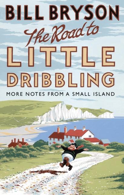 The Road to Little Dribbling : More Notes from a Small Island - 9780552779838