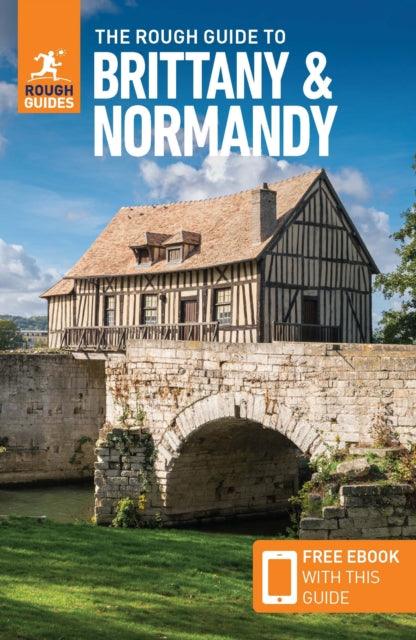 The Rough Guide to Brittany & Normandy (Travel Guide with Free eBook) - 9781839057908