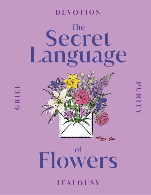 The Secret Language of Flowers - 9780241566220