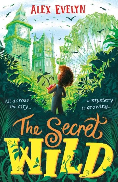 The Secret Wild - The Cleeve Bookshop