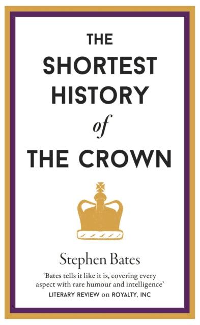 The Shortest History of the Crown : 9 - 9781910400883