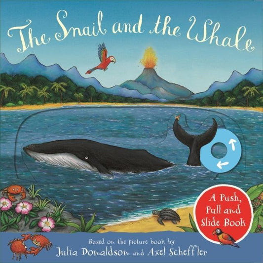 The Snail and the Whale: A Push, Pull and Slide Book - The Cleeve Bookshop