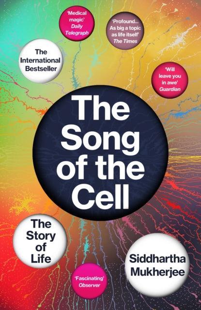 The Song of the Cell : The Story of Life - The Cleeve Bookshop