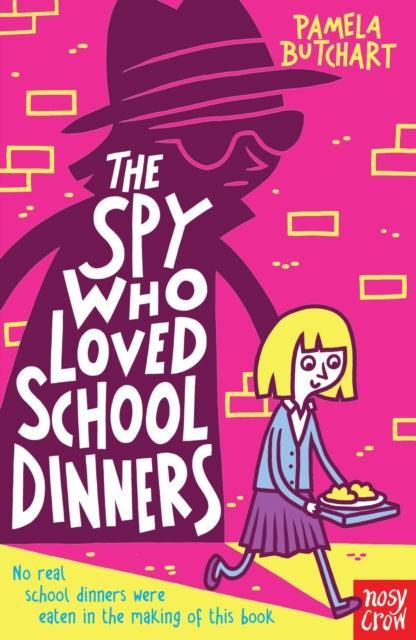 The Spy Who Loved School Dinners - The Cleeve Bookshop
