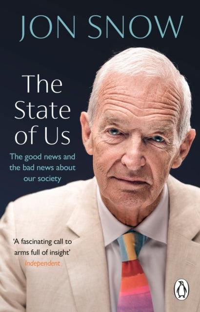 The State of Us : The good news and the bad news about our society - The Cleeve Bookshop
