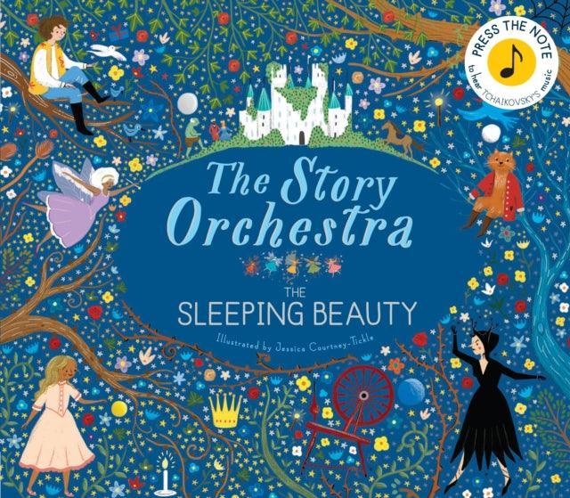 The Story Orchestra: The Sleeping Beauty : Press the note to hear Tchaikovsky's music Volume 3 - The Cleeve Bookshop