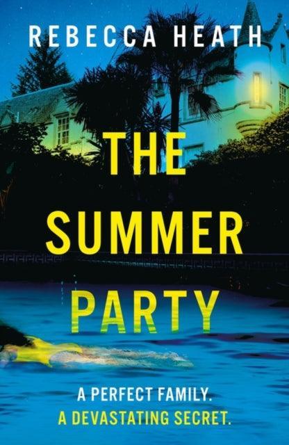 The Summer Party : An absolutely glamorous and unputdownable psychological thriller with a jaw-dropping twist! - The Cleeve Bookshop