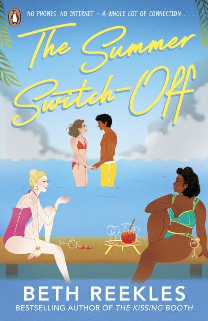 The Summer Switch-Off : The hilarious summer must-read from the author of The Kissing Booth - 9780241631744