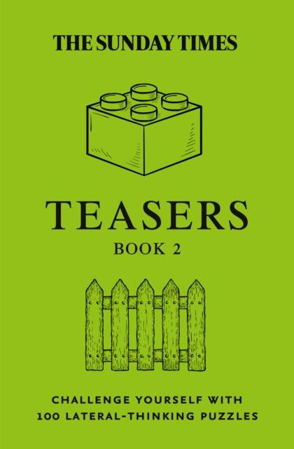 The Sunday Times Teasers Book 2 : Challenge Yourself with 100 Lateral-Thinking Puzzles - 9780008617967