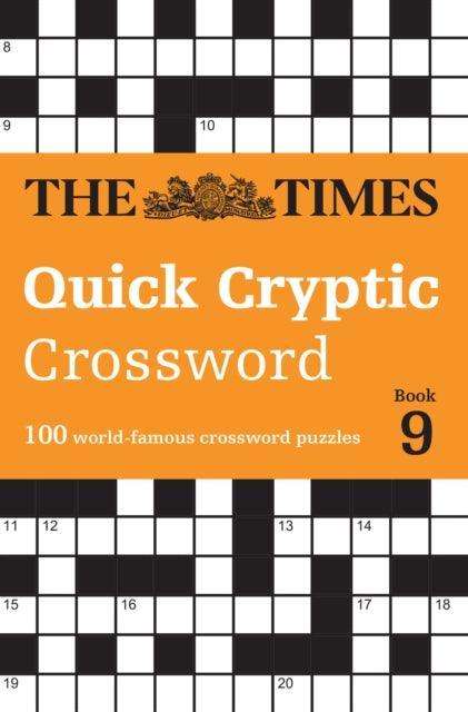 The Times Quick Cryptic Crossword Book 9 : 100 World-Famous Crossword Puzzles - The Cleeve Bookshop