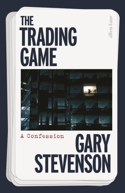 The Trading Game : A Confession - 9780241636602