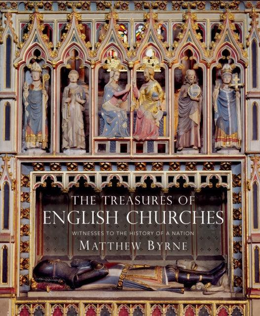 The Treasures of English Churches : Witnesses to the History of a Nation - The Cleeve Bookshop