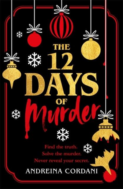 The Twelve Days of Murder : The perfect festive whodunnit to gift this Christmas - 9781804182208