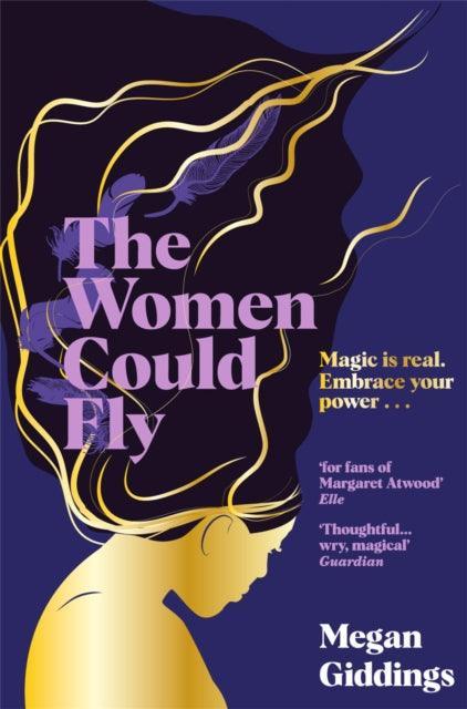 The Women Could Fly : The must read dark, magical - and timely - critically acclaimed dystopian novel - The Cleeve Bookshop