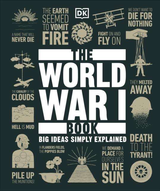 The World War I Book : Big Ideas Simply Explained - The Cleeve Bookshop