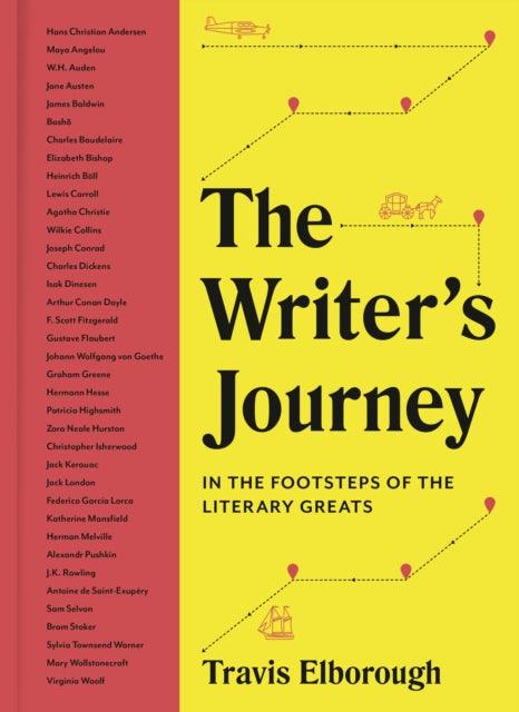 The Writer's Journey : In the Footsteps of the Literary Greats Volume 1 - 9780711268722