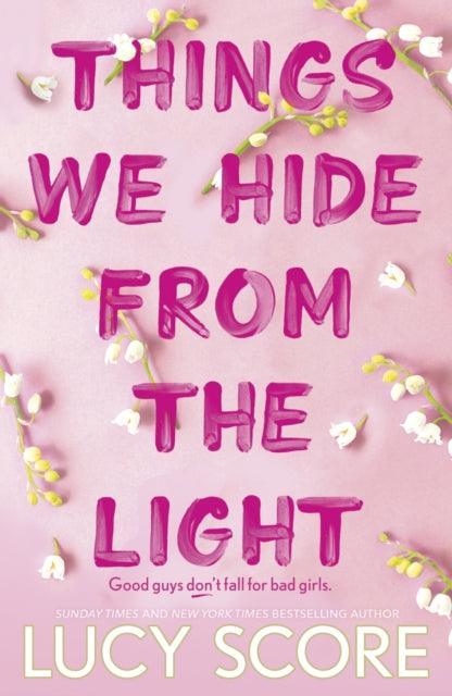 Things We Hide From The Light : the Sunday Times bestseller and follow-up to TikTok sensation Things We Never Got Over - The Cleeve Bookshop