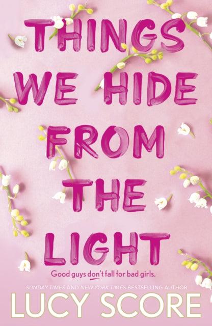 Things We Hide From The Light : the Sunday Times bestseller and follow-up to TikTok sensation Things We Never Got Over - 9781399713771