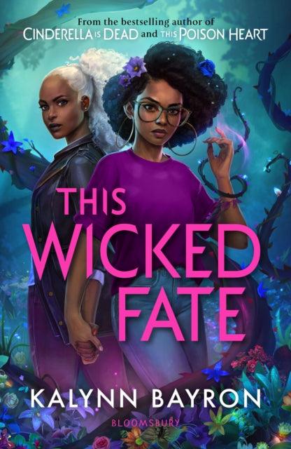 This Wicked Fate : from the author of the TikTok sensation Cinderella is Dead - 9781526650726