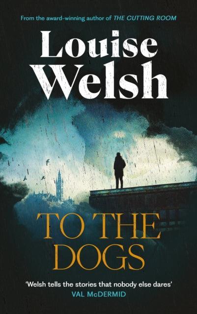To the Dogs - The Cleeve Bookshop