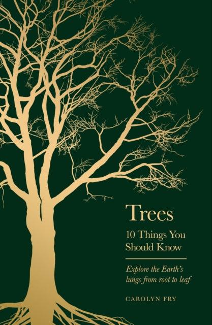 Trees : 10 Things You Should Know - 9781399613897