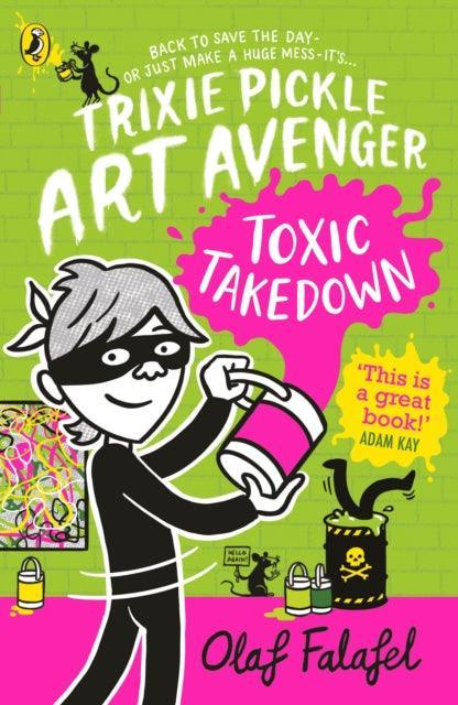 Trixie Pickle Art Avenger: Toxic Takedown - The Cleeve Bookshop