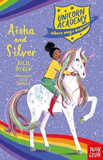 Unicorn Academy: Aisha and Silver - The Cleeve Bookshop