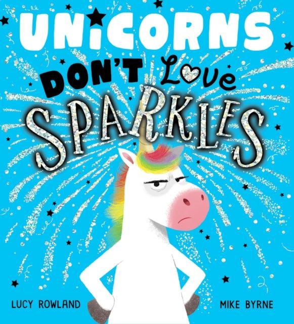 Unicorns Don't Love Sparkles (PB) - The Cleeve Bookshop
