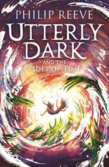 Utterly Dark and the Tides of Time - The Cleeve Bookshop