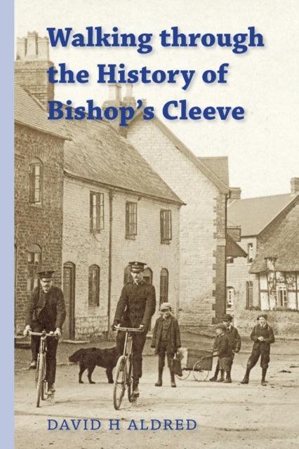 Walking Through the History of Bishop's Cleeve - The Cleeve Bookshop