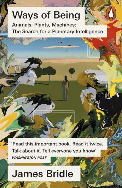 Ways of Being : Animals, Plants, Machines: The Search for a Planetary Intelligence - The Cleeve Bookshop