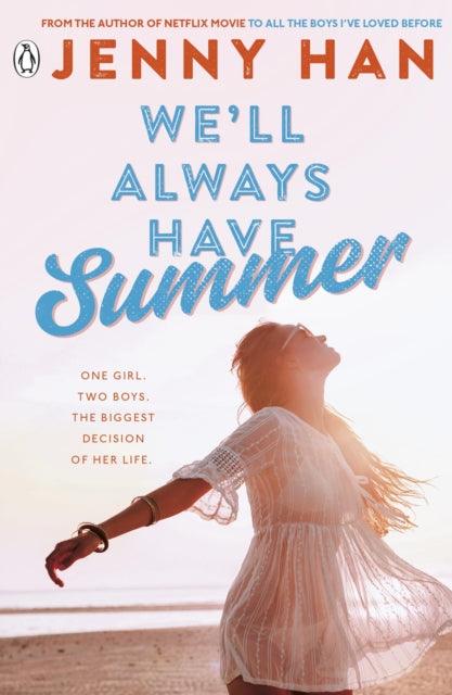 We'll Always Have Summer : Book 3 in the Summer I Turned Pretty Series - 9780141330563