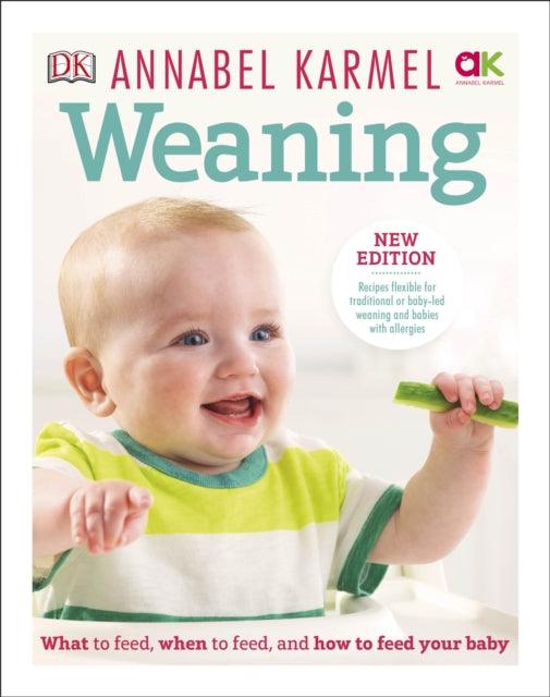 Weaning : New Edition - What to Feed, When to Feed and How to Feed your Baby - 9780241352489