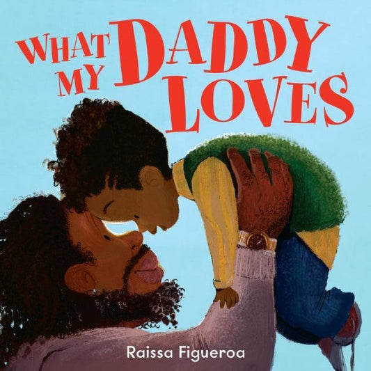 What My Daddy Loves - The Cleeve Bookshop