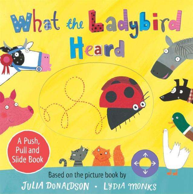 What the Ladybird Heard: A Push, Pull and Slide Board Book - The Cleeve Bookshop