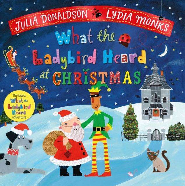 What the Ladybird Heard at Christmas : The Perfect Christmas Gift - The Cleeve Bookshop