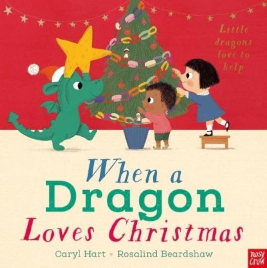 When a Dragon Loves Christmas - The Cleeve Bookshop