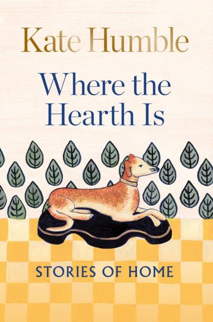 Where the Hearth Is: Stories of home - 9781783254606