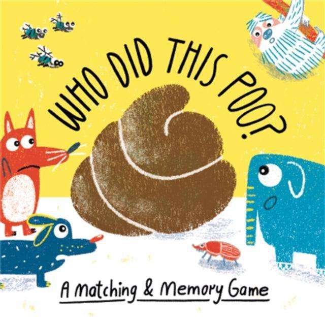 Who Did This Poo? : A Matching & Memory Game - The Cleeve Bookshop