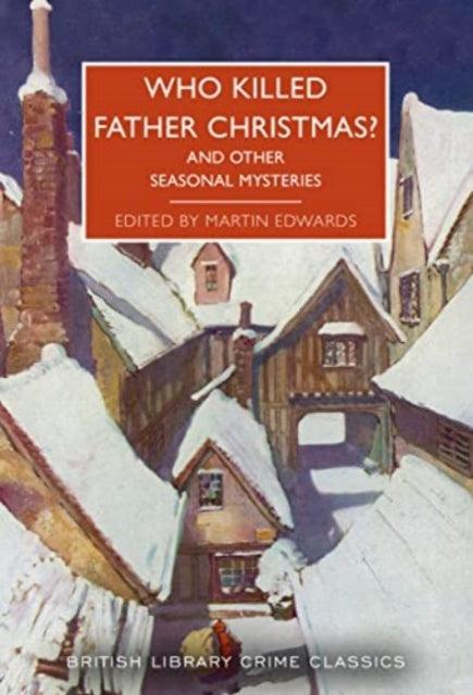 Who Killed Father Christmas? : And Other Seasonal Mysteries : 119 - The Cleeve Bookshop